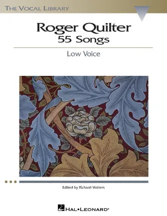 Roger Quilter: 55 Songs (Low Voice)