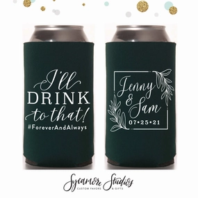 Tall Boy 16oz Wedding Can Cooler #143T - I'll Drink to That