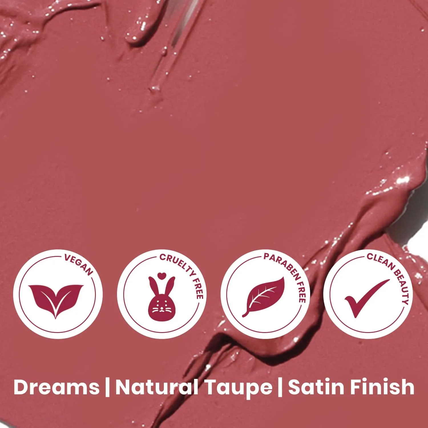 True   Luscious Super Moisture Lipstick – Clean, Vegan and Cruelty Free – Lasting Hydration for Dry Lips with a Satin Finish – Dreams, Natural Taupe